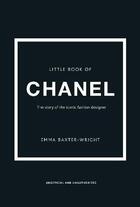 Couverture du livre « The little book of Chanel » de Emma Baxter-Wright aux éditions Welbeck