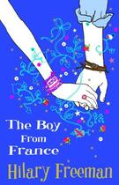 Couverture du livre « The Boy From France » de Freeman Hilary aux éditions Piccadilly Press