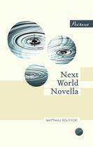 Couverture du livre « Next World Novella » de Matthias Politycki aux éditions Peirene Press Digital