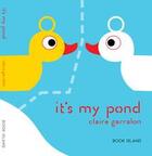 Couverture du livre « It's my pond » de Claire Garralon aux éditions Book Island