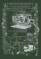 Couverture du livre « The glen park library : a fairy tale of disruption » de Lee Pamela M. aux éditions Mit Press