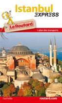 Couverture du livre « LE ROUTARD EXPRESS ; Istanbul » de  aux éditions Hachette Tourisme