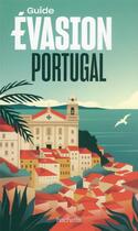 Couverture du livre « Guide évasion : Portugal » de Collectif Hachette aux éditions Hachette Tourisme