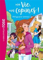 Couverture du livre « Ma vie, mes copines ! Tome 20 : refuge pour animaux » de Catherine Kalengula aux éditions Hachette Jeunesse