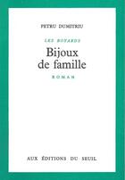 Couverture du livre « Bijoux de famille - les boyards » de Petru Dumitriu aux éditions Seuil