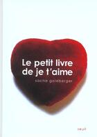 Couverture du livre « Le petit livre de je t'aime » de Sacha Goldberger aux éditions Seuil