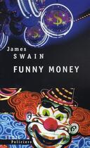 Couverture du livre « Funny money » de James Swain aux éditions Seuil