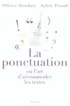 Couverture du livre « La ponctuation ou l'art d'accommoder les textes » de Houdart/Prioul aux éditions Seuil