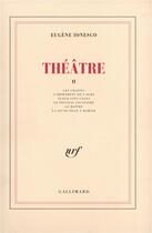 Couverture du livre « Théâtre t.2 ; les chaies ; l'impromptu de l'Alma ; tueur sans gages ; le nouveau locataire ; le maître ; la jeune fille à marier » de Eugene Ionesco aux éditions Gallimard