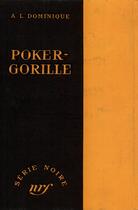 Couverture du livre « Poker-gorille » de Dominique A.-L. aux éditions Gallimard