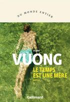 Couverture du livre « Le temps est une mère » de Vuong Ocean aux éditions Gallimard