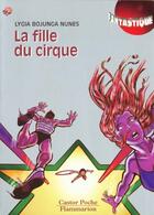 Couverture du livre « Fille du cirque (la) - - fantastique, junior des 10/11ans » de Bojunga Nunes Lygia aux éditions Pere Castor