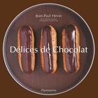 Couverture du livre « Délices de chocolat » de Jean-Paul Hevin aux éditions Flammarion