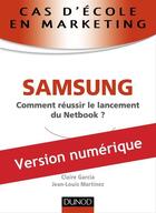Couverture du livre « Cas d'école en marketing ; Samsung » de Jean-Louis Martinez aux éditions Dunod