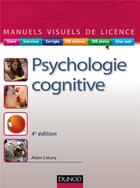 Couverture du livre « Psychologie cognitive (4e édition) » de Alain Lieury aux éditions Dunod