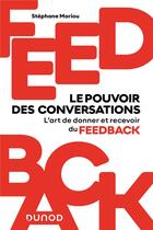 Couverture du livre « Feedback : le pouvoir des conversations ; l'art de donner et recevoir du feedback » de Stephane Moriou aux éditions Dunod