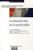 Couverture du livre « Les relations des cultes avec les pouvoirs publics » de  aux éditions Documentation Francaise