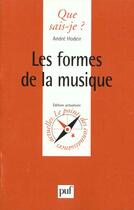 Couverture du livre « Les formes de la musique » de Andre Hodeir aux éditions Que Sais-je ?