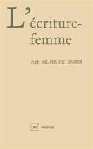 Couverture du livre « L'écriture-femme » de Beatrice Didier aux éditions Puf