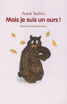 Couverture du livre « Mais je suis un ours ! » de Frank Tashlin aux éditions Ecole Des Loisirs