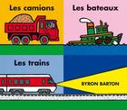 Couverture du livre « Coffret : Les camions - Les bateaux - Les trains » de Byron Barton aux éditions Ecole Des Loisirs