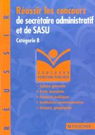 Couverture du livre « Reussir Le Concours De Secretaire Administrative Et Sasu » de Elisabeth Chaperon aux éditions Foucher