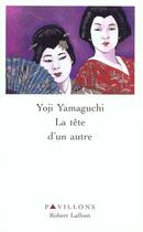 Couverture du livre « La tete d'un autre » de Yoji Yamaguchi aux éditions Robert Laffont