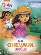 Couverture du livre « Dora and friends : les chevaux perdus » de  aux éditions Albin Michel