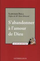 Couverture du livre « S'abandonner à l'amour de Dieu » de Slawomir Biela aux éditions Lethielleux