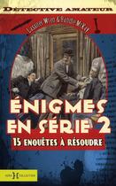 Couverture du livre « Énigmes en serie t.2 ;15 enquêtes à résoudre » de Lassiter Wren aux éditions Hors Collection