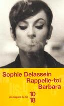 Couverture du livre « Rappelle-Toi Barbara » de Sophie Delassein aux éditions 10/18