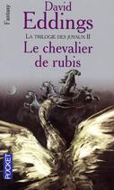 Couverture du livre « La trilogie des joyaux Tome 2 : le chevalier de rubis » de David Eddings aux éditions Pocket