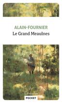 Couverture du livre « Le grand Meaulnes » de Alain Fournier aux éditions Pocket