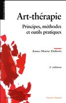 Couverture du livre « Art-thérapie » de Anne-Marie Dubois et Collectif aux éditions Elsevier-masson
