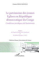 Couverture du livre « Le patrimoine des jeunes églises en République démocratique du Congo ; conditions juridiques de l'autonomie » de Gratien Mole Mogolo aux éditions Editions L'harmattan