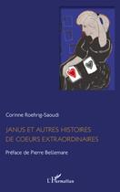 Couverture du livre « Janus et autres histoires de coeurs extraordinaires » de Corinne Roehrig-Saoudi aux éditions L'harmattan