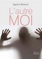 Couverture du livre « L'autre moi » de Ippazio Bertucci aux éditions Amalthee