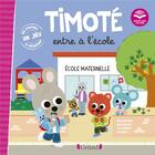 Couverture du livre « Timoté entre à l'école : écoute aussi l'histoire » de Emmanuelle Massonaud et Melanie Combes aux éditions Grund