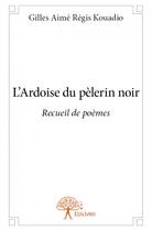 Couverture du livre « L'ardoise du pélerin noir » de Gilles Aime Regis Ko aux éditions Edilivre