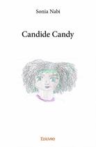Couverture du livre « Candide Candy » de Sonia Nabi aux éditions Edilivre