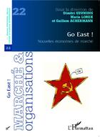 Couverture du livre « MARCHE ET ORGANISATIONS t.22 : go east ! nouvelles économies de marché » de  aux éditions L'harmattan