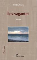 Couverture du livre « Îles vagantes » de Benito Merlino aux éditions L'harmattan