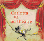 Couverture du livre « Carlotta va au théâtre » de Laura Orsolini aux éditions Le Baron Perche