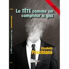 Couverture du livre « La tête comme un compteur à gaz » de Elisabeth Pacchiano aux éditions Bord Du Lot