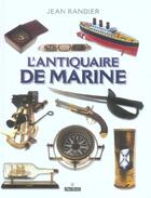 Couverture du livre « L'antiquaire de marine » de Jean Randier aux éditions Maitres Du Vent