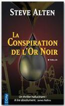 Couverture du livre « La conspiration de l'or noir poche » de Steve Alten aux éditions City Editions