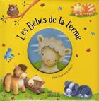 Couverture du livre « Les bébés de la ferme » de Lucile Galliot et Samuel Janet aux éditions Babiroussa