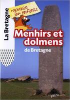 Couverture du livre « Menhirs et dolmens de Bretagne » de  aux éditions La Petite Boite