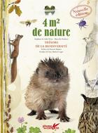 Couverture du livre « 4 m2 de nature : trésors de la biodiversité » de Stephane Hette et Cathy Hette et Marcello Pettineo aux éditions Plume De Carotte
