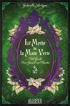 Couverture du livre « Le mythe de la main verte - petit guide pour sauver vos plantes » de Lartigue Gabrielle aux éditions Alliance Magique